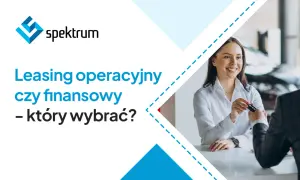 Uśmiechnięta kobieta przekazuje kluczyki do samochodu, a na ekranie widnieje pytanie: leasing operacyjny czy finansowy – który wybrać?