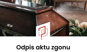 Odpis aktu zgonu: gdzie i jak go uzyskać? Pełny poradnik