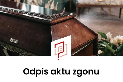 Odpis aktu zgonu: gdzie i jak go uzyskać? Pełny poradnik