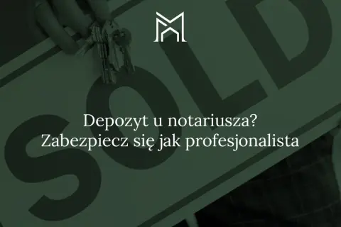 Ręka trzyma klucze na tle znaku "SOLD". Tekst: "Depozyt u notariusza? Zabezpiecz się jak profesjonalista.