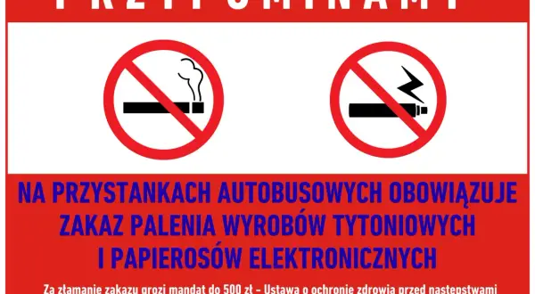 Przypominamy: na przystankach autobusowych obowiązuje zakaz palenia wyrobów tytoniowych i papierosów elektronicznych. Grozi mandat.