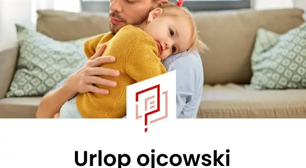 Ojciec tuli córkę. Dowiedz się, urlop ojcowski ile płatny, by spędzić ten czas z rodziną.