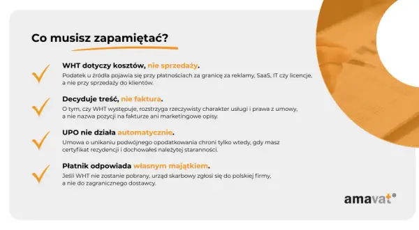 Podatek u źródła (WHT) dotyczy kosztów, nie sprzedaży. Kluczowa jest treść umowy, nie faktury. UPO nie działa automatycznie. Płatnik odpowiada własnym majątkiem.