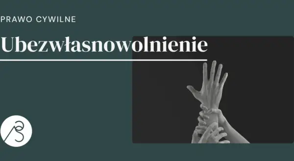 Prawo cywilne: ubezwłasnowolnienie. Dłonie chwytające się nawzajem, symbolizujące utratę kontroli i wolności.