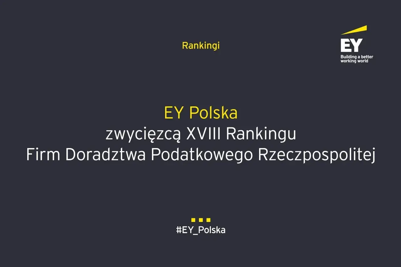 Logo EY i tekst: EY Polska zwycięzcą XVIII Rankingu Firm Doradztwa Podatkowego Rzeczpospolitej.