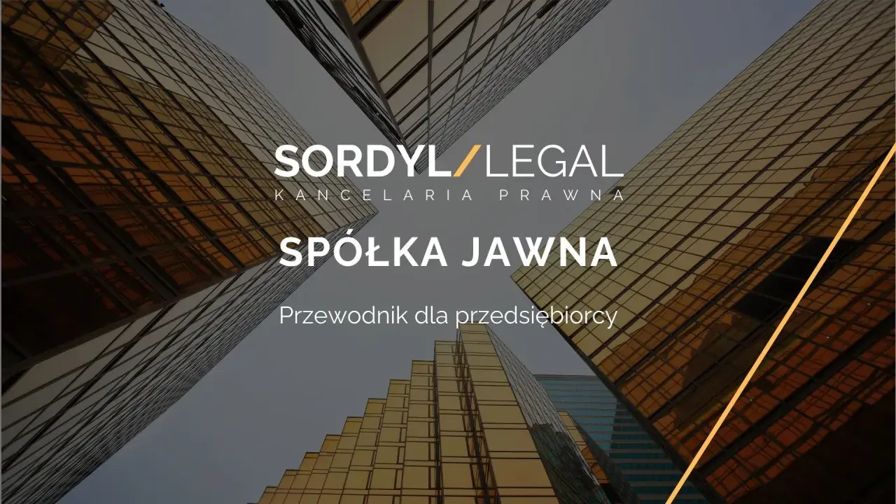 SORDYL/LEGAL - przewodnik dla przedsiębiorcy o spółce jawnej. Nowoczesne budynki tworzą tło.