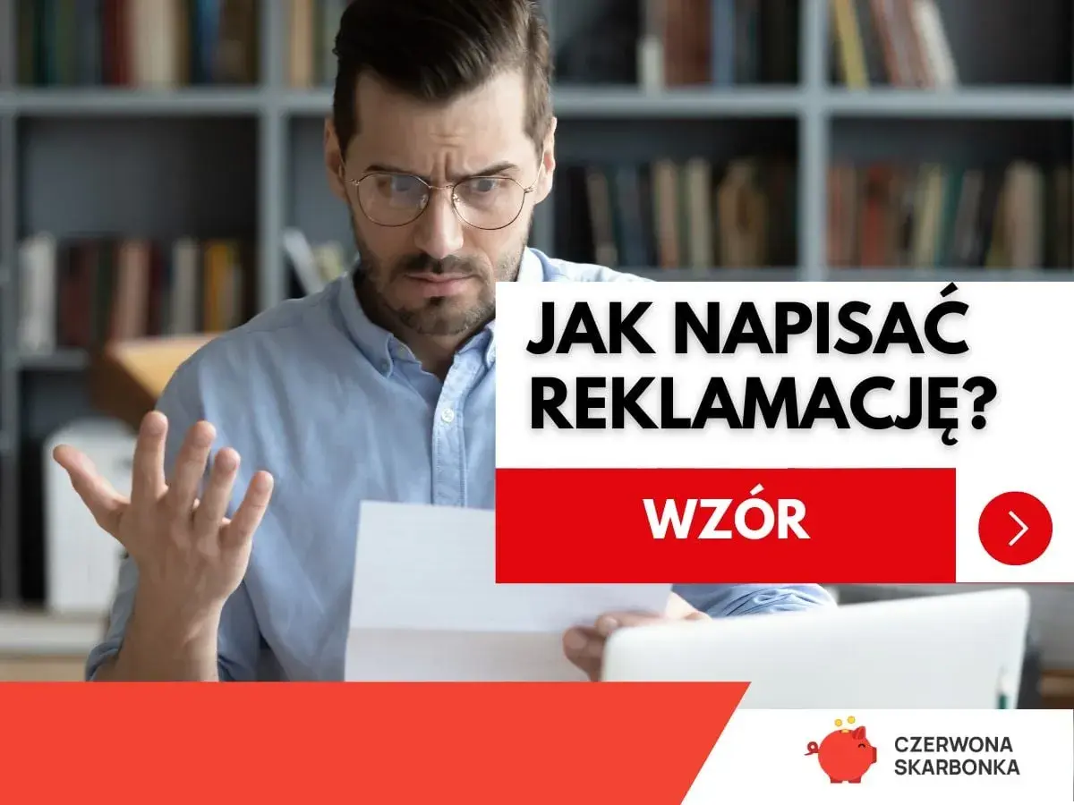Zmarszczony mężczyzna z dokumentem w ręku, tekst "JAK NAPISAĆ REKLAMACJĘ? WZÓR" i logo "CZERWONA SKARBONKA".