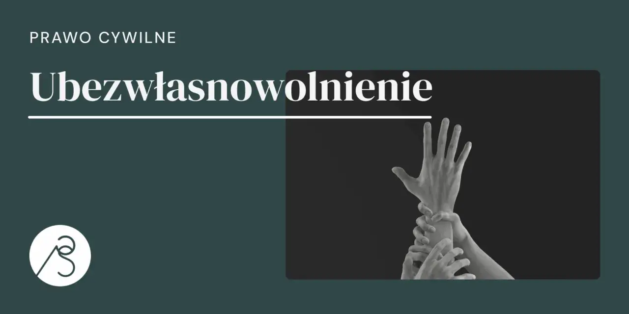 Prawo cywilne: ubezwłasnowolnienie. Dłonie chwytające się nawzajem, symbolizujące utratę kontroli i wolności.