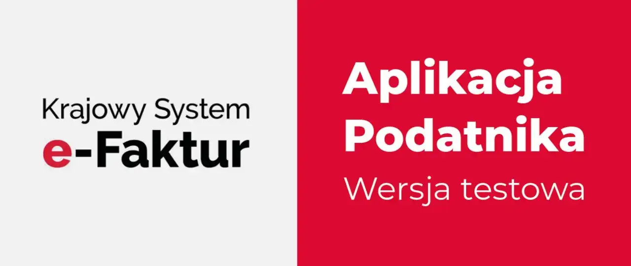 Krajowy System e-Faktur: aplikacja podatnika wersja testowa. Dowiedz się, ksef jak zacząć.