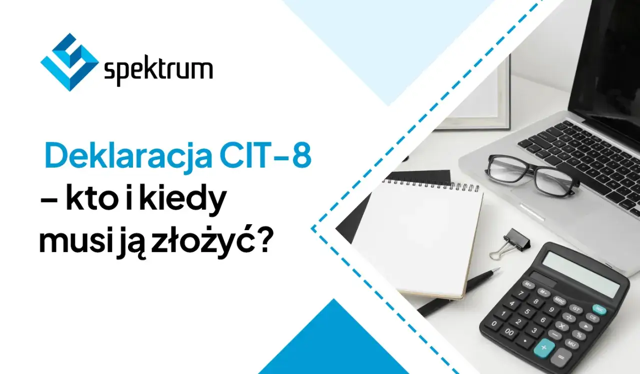 Deklaracja CIT-8: dowiedz się, kto i kiedy musi ją złożyć. Na biurku laptop, kalkulator i notatnik.