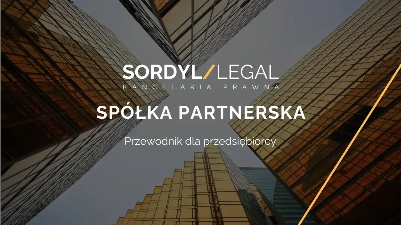 Sordyl/Legal Kancelaria Prawna: Spółka partnerska – przewodnik dla przedsiębiorcy. Nowoczesne budynki biurowe w tle.