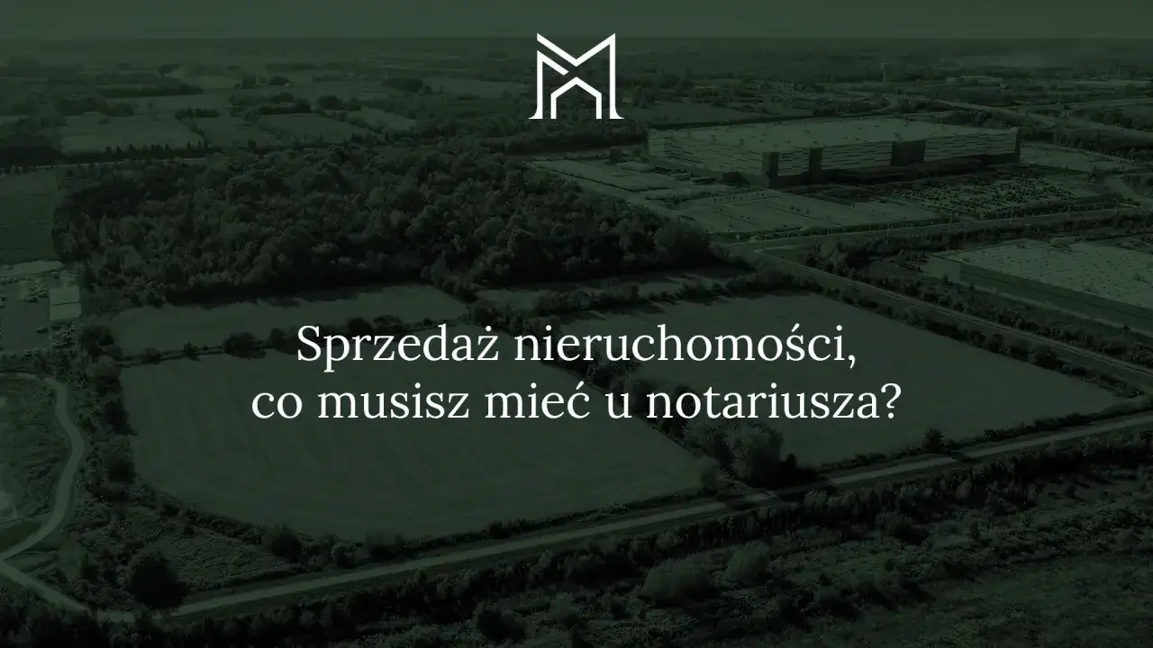 Sprzedaż działki u notariusza wymagane dokumenty