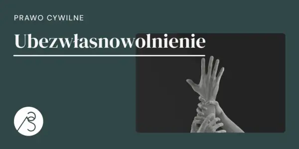 Prawo cywilne: ubezwłasnowolnienie. Dłonie chwytające się nawzajem, symbolizujące utratę kontroli i wolności.